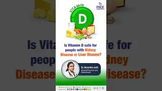Is Vitamin D Safe for Kidney or Liver Disease Patients? | Vitamin D Safety in Kidney & Liver Disease