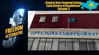 Early history of Kazakhstan - Central Asia Featured Series - Episode 3