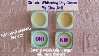 Ciri-ciri Whitening day cream ms glow asli || Merisa Suci