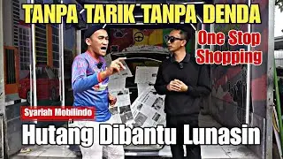 TANPA TARIK TANPA DENDA!!! ONE STOP SHOPPING CUMA DI SYARIAH MOBILINDO