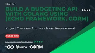 Rest API: Project Overview and Functional Requirement (Building a Budgeting App Backend with Golang)