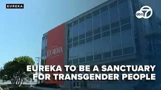 Eureka City Council to declare the city as a sanctuary for transgender people