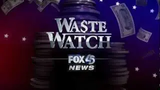 FOX 45 WASTE WATCH INVESTIGATIONS
