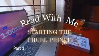 Read With Me | The Cruel Prince 🖤 Cozy Fantasy Reading Vlog (Part 1)