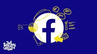 Facebook&rsquo;s new business tools | The Social Update Ep. 61
