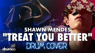 Shawn Mendes - Treat You Better Drum Cover