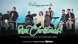 KINA CHRISTMAS? - ASMITA RAHEL SIMICK - HYSSOP MINISTRIES - HARIYO KHARKA - OFFICIAL MUSIC VIDEO