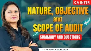 Nature, Objective and Scope of Audit| CA Inter| Auditing and Ethics| CA Pradnya Mundada