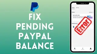 How to Fix Pending PayPal Balance 2024?