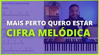 Mais Perto Quero Estar | Cifra Melódica - AULA DE TECLADO