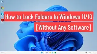 How to Lock Folders in Windows 11/10 [Without Any Software]