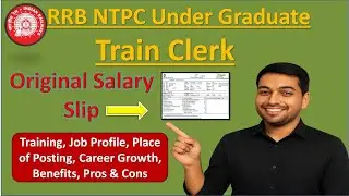 🔥 RRB NTPC Train Clerk (TNC) Job Profile | Original Salary Slip, In Hand Salary, Training, Promotion