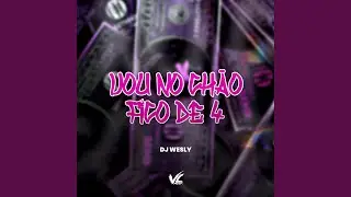 Vou no Chão Fico de 4