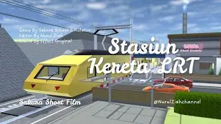 [ SAKURA THE SHORT FILM ] SAKURA SCHOOL SIMULATOR | Stasiun Kereta LRT