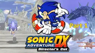 Sonic Adventure DX Director's Cut 60 FPS Widescreen Fix Full HD Gameplay 2020 Part 1