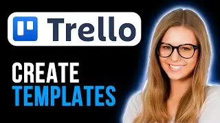 How To Create A Template In Trello (Super Easy)