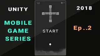Unity 2018 Mobile Game Tutorial Ep2