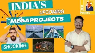 India's upcoming world's top ranked infrastructure Megaprojects |