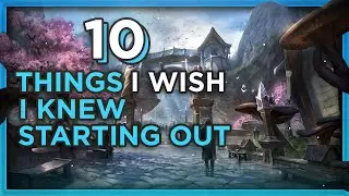 The Elder Scrolls: Online Beginner's Guide (2021); 10 Things I Wish I Knew Starting Out