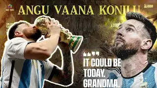 Angu Vaana Konilu|Feat.Leo Messi | ARM | World cup 2022 Edit|SN10 Studios |