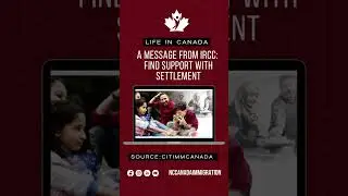 Life in Canada: A Message from IRCC &ndash; Find Support with Settlement
