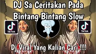 DJ SA CERITAKAN PADA BINTANG BINTANG JAUH KO PERGI SLOW REMIX FULL SONG VIRAL TIKTOK 2026 !