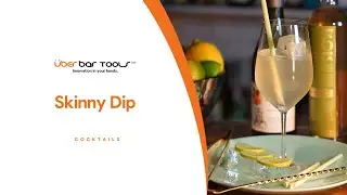 How to make a SKINNY DIP cocktail | COCKTAIL RECIPES with &Uuml;berbartools&trade;