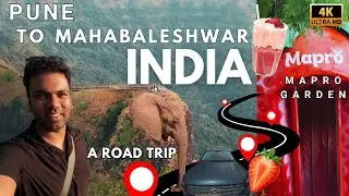 Pune to Mahabaleshwar Road Trip | Mapro Garden, Strawberry Farm, Elephant Head Point, Lodwick Point