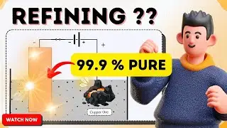 The *Secret* behind 'Electrolytic Refining' (with animation)