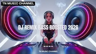 EXTREME BASS TEST 2026 🔊 DJ Remix | TN Music Channel