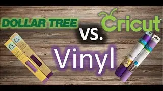 Dollar Tree Vinyl vs. Cricut Vinyl