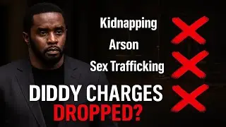Diddy Charges DROPPED?! Kidnapping, Arson & Sex Allegations Suddenly DISMISSED?!