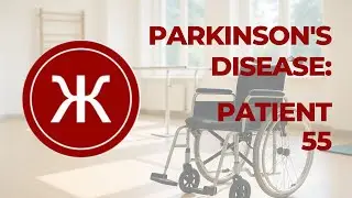 From Wheelchair to Walking #2- A Parkinson's Disease Breakthrough with FGF-1 Therapy- Patient 55