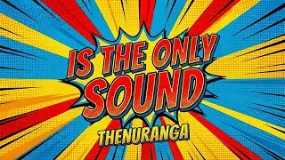 Thenuranga - Is the only sound (Official Music Video)