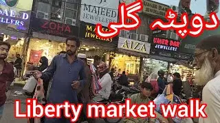 Liberty market walk | dupatta Gali | pond Gali |
