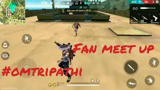 Free fire with #omtripathi  meet up my fan
