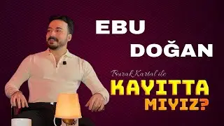 🎙️Burak Kartal ile Kayıtta mıyız? | S1B3 - @ebudogan
