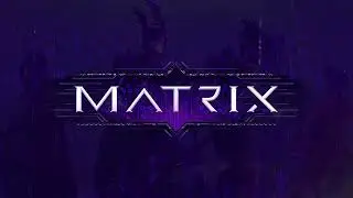 Matrix RSPS Official Trailer