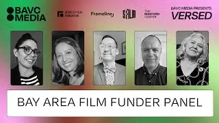 VERSED: Bay Area Film Funders Panel