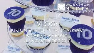 Burton & Fisher 10 Year Anniversary & Christmas Party 2016