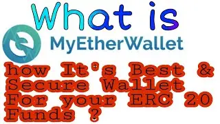 What Is My Ether Wallet?How To Create Erc20 My EtherWallet??