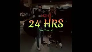 Light - 24Hrs (feat. Trannos)(&Alpha;&kappa;&upsilon;&kappa;&lambda;&omicron;&phi;ό&rho;&eta;&tau;&omicron;)| Summer Album