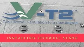 Installing the New Pro V-T2 livewell ventilation system