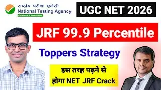 JRF with 99.9 %Tile Interview Know Toppers Strategy | UGC NET December 2025 Result | UGC NET Mentor