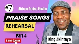 7 African Praise songs rehearsal part 4 #praiseandworship