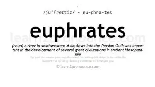 Pronunciation of Euphrates | Definition of Euphrates