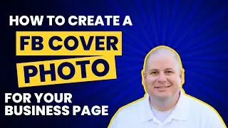 How to Create and Add a Facebook Cover Photo to Your Business Page | Cover Pic Facebook