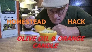HOMESTEAD HACK - Orange & Olive Oil Candle