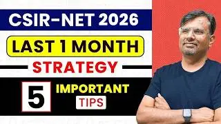 CSIR NET 2025 | Last 1 Month Preparation Strategies  for CSIR NET 22 | 5 Important Tips by GP sir