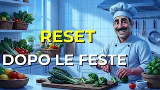 Reset Post-Feste: 3 Cibi per 